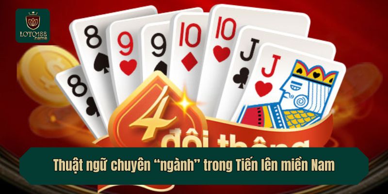 Thuật ngữ chuyên “ngành” trong Tiến lên miền Nam